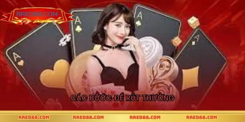 Các bước để rút thưởng