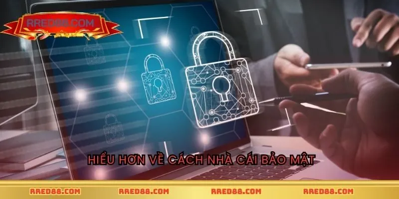 Hiểu hơn về chính sách bảo mật RED88