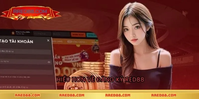 Hiểu hơn về đăng ký RED88