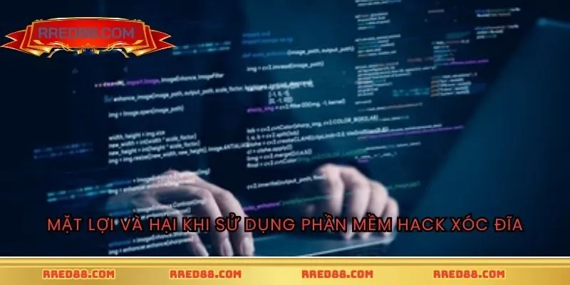 Mặt lợi và hại khi sử dụng phần mềm hack xóc đĩa