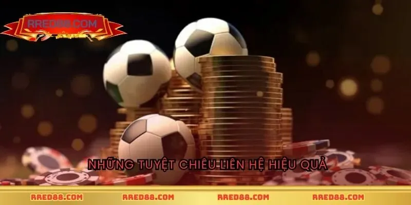 Những tuyệt chiêu liên hệ hiệu quả