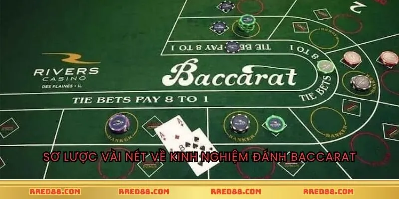 Sơ lược vài nét về kinh nghiệm đánh Baccarat