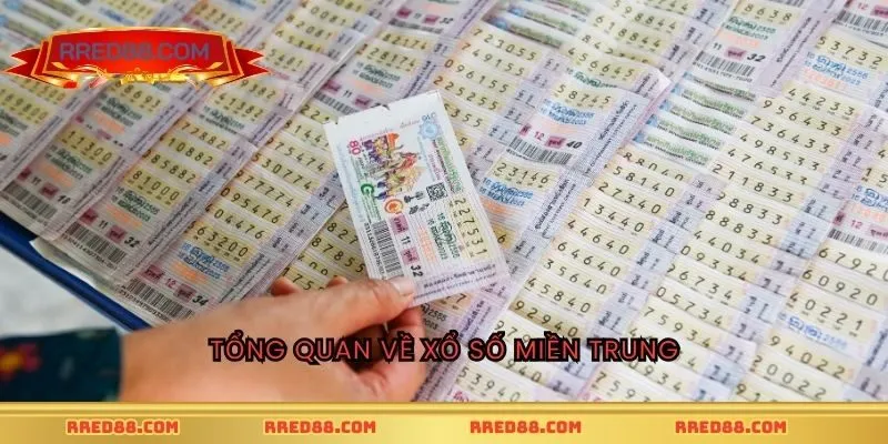 Tổng quan thông tin về xổ số miền Trung